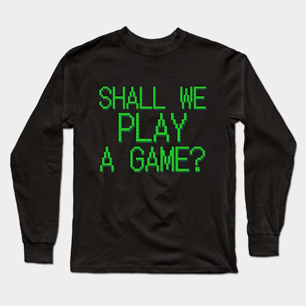 Shall We Play A Game Long Sleeve T-Shirt by Bellinna